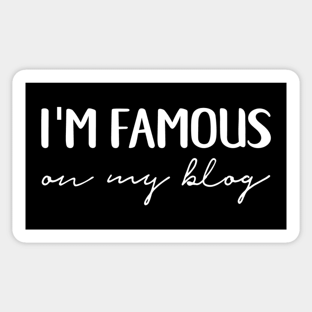 I'm Famous on My Blog Sticker by fairytalelife